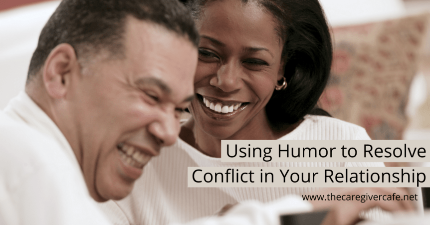 Using Humor to Resolve Conflict in Your&nbsp;Relationship